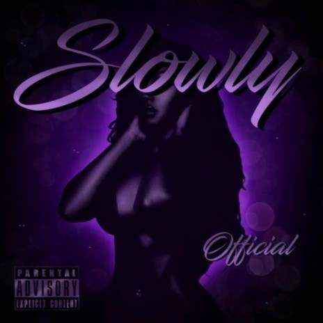 Slowly | Boomplay Music