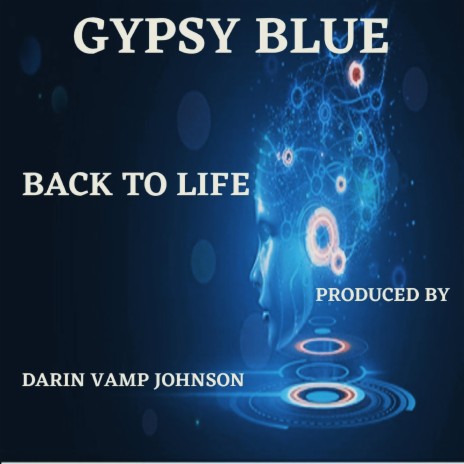 BACK TO LIFE ft. GYPSY BLUE | Boomplay Music