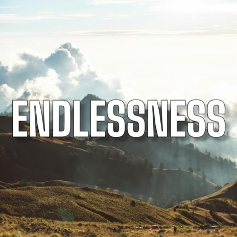 Endlessness | Boomplay Music