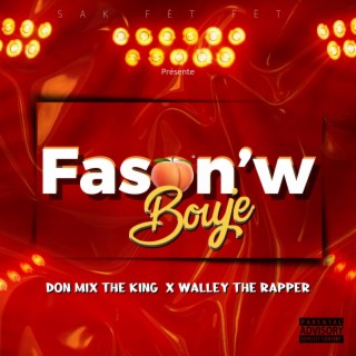 Fason' W Bouje Walley TheRapper