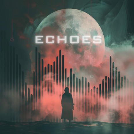 ECHOES | Boomplay Music
