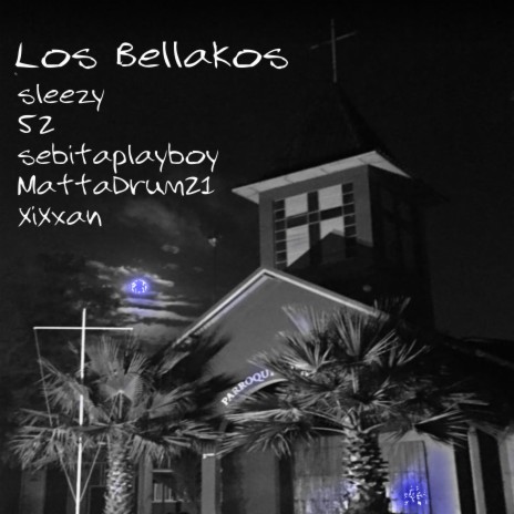Los Bellakos ft. 52, SebitaPlayBoy, MattaDrum21 & XinXan