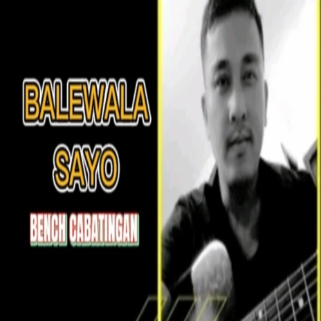 Balewala Sayo | Boomplay Music