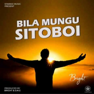 Bila Mungu Sitoboi