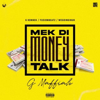 Mek Di Money Talk