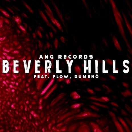 Beverly Hills ft. Flow & Dumenó | Boomplay Music