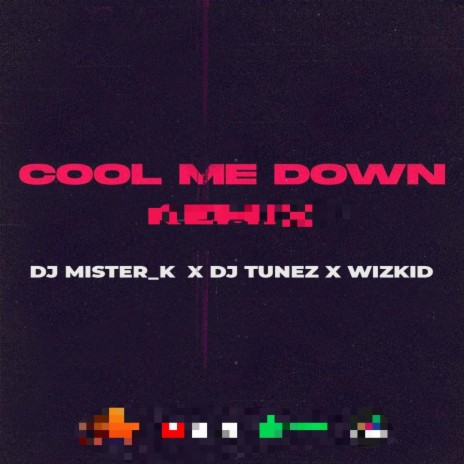 COOL ME DOWN | Boomplay Music