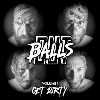 Volume 1: Get Dirty