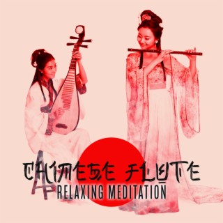 Chinese Flute: Relaxing Meditation Music, Shakuhachi, Erhu, Healing Sound Therapy, South Asian Music