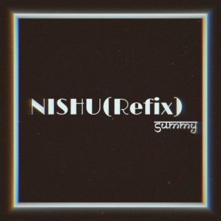 Nishu(Refix)