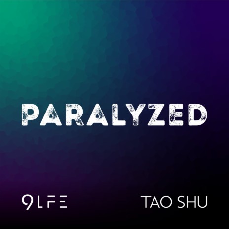 Paralyzed (Radio Edit) ft. TAO SHU | Boomplay Music