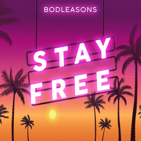 Stay Free | Boomplay Music