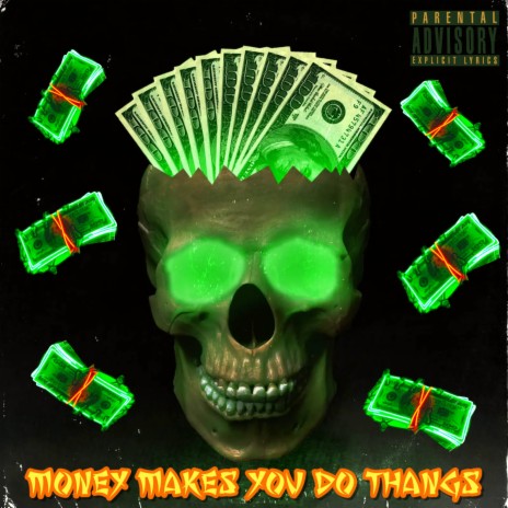 Money Makes You Do Thangs (Remastered) | Boomplay Music