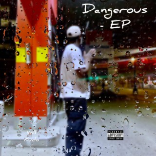 Dangerous Ep