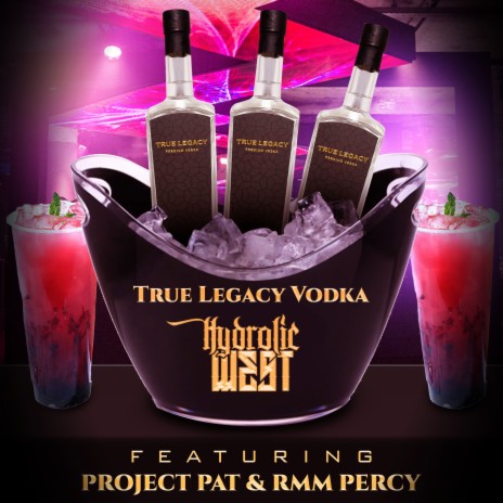 True Legacy Vodka ft. Project Pat & RMM Percy | Boomplay Music