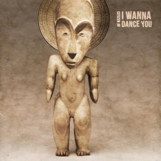 I Wanna Dance You