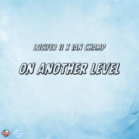 On Another Level ft. Ian Champ | Boomplay Music