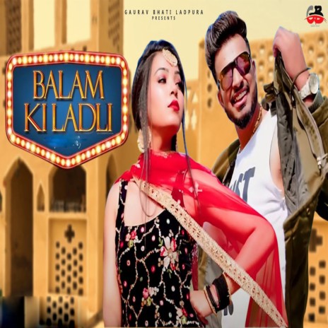 Balam Ki Ladli ft. Sakshi Kasana | Boomplay Music