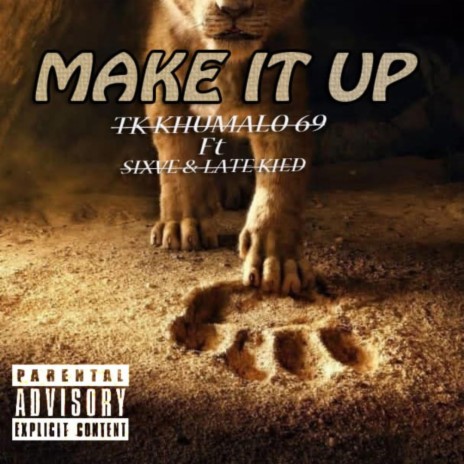 Make It Up ft. Slxve & Late Kied | Boomplay Music