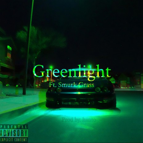 Greenlight ft. Smurk Grass | Boomplay Music