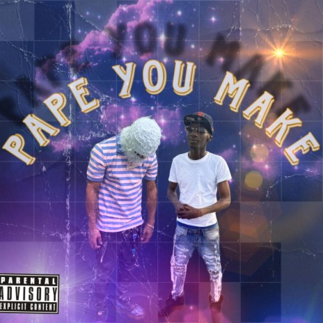 Pape You Make ft. T.o