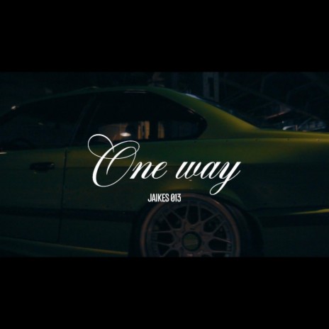 ONE WAY | Boomplay Music