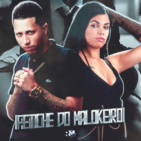 Fetiche do Malokeiro ft. Mc Fran | Boomplay Music