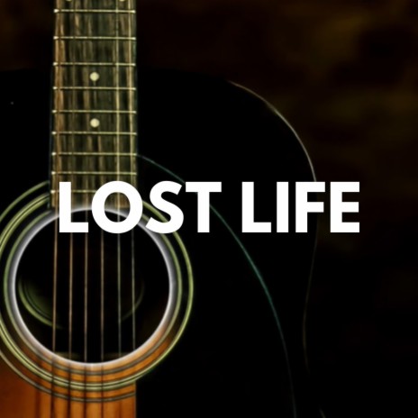 Lost Life | Boomplay Music