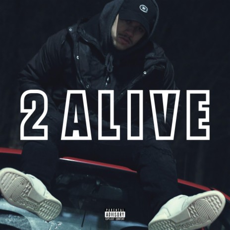 2 Alive | Boomplay Music