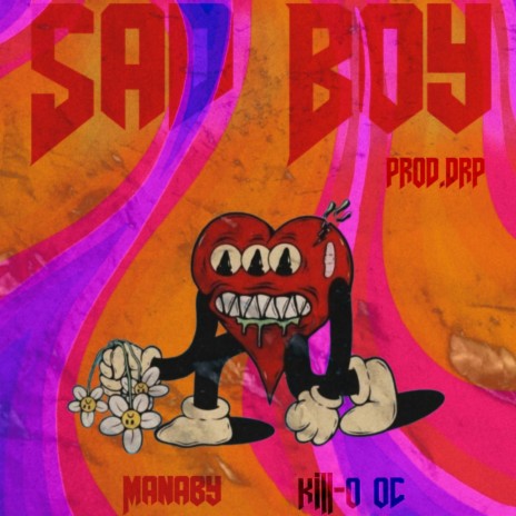 SAD BOY ft. Kill-o OC & DRP | Boomplay Music