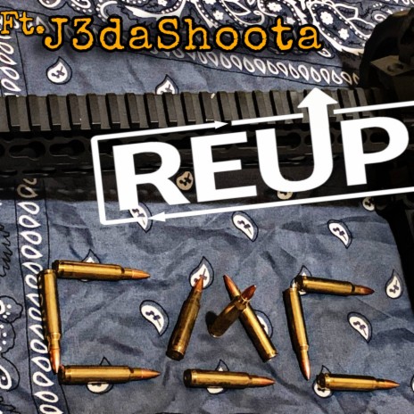 Reup ft. j3dashoota | Boomplay Music