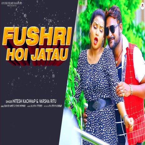Fushri Hoi Jatau ft. Varsha Ritu