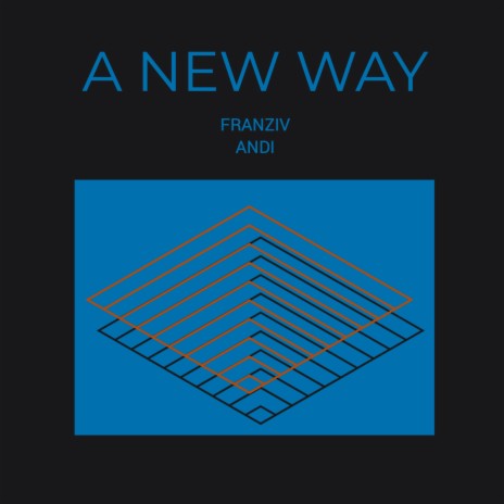 A New Way ft. FRANZIV | Boomplay Music
