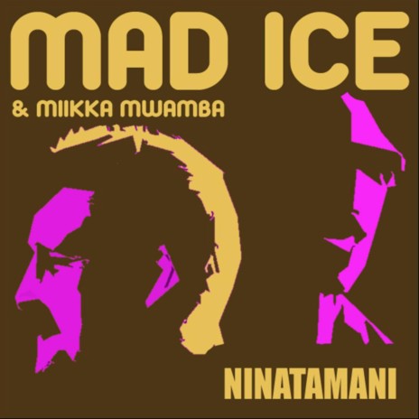 Ninatamani ft. Miikka Mwamba | Boomplay Music