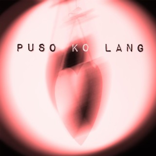 Puso Ko Lang