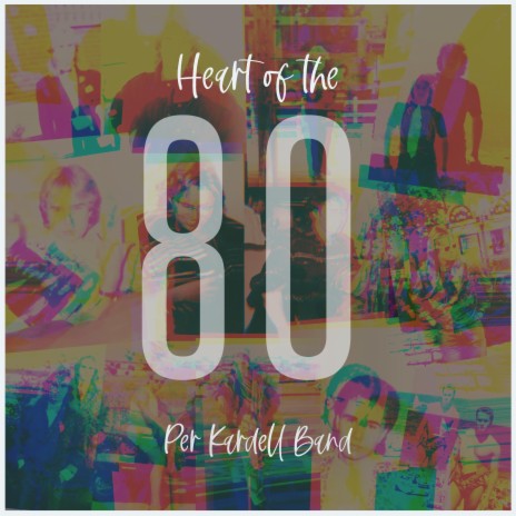 Heart of the 80's ((2013)) | Boomplay Music