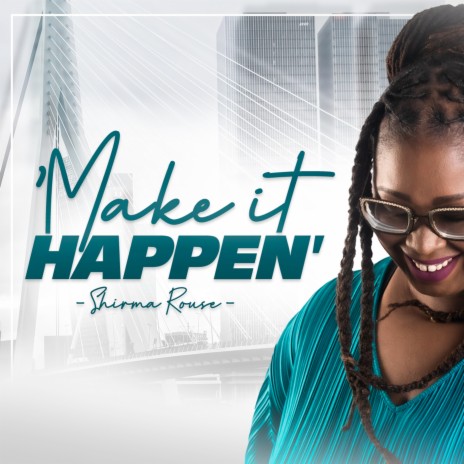 Make It Happen | Boomplay Music