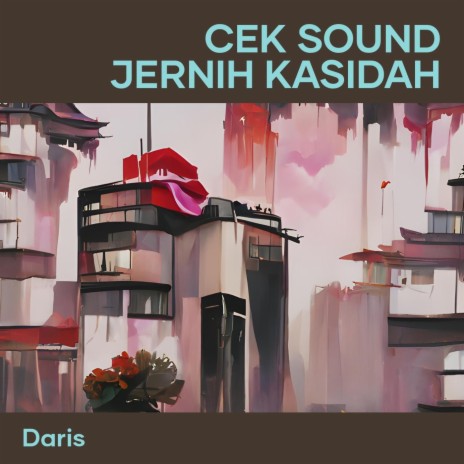 Cek Sound Jernih Kasidah (Live) | Boomplay Music