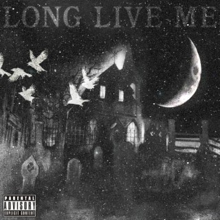 long live me