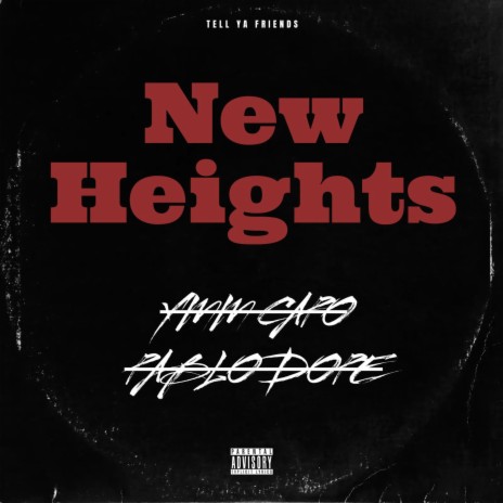 New Heights ft. Pablo Dope | Boomplay Music