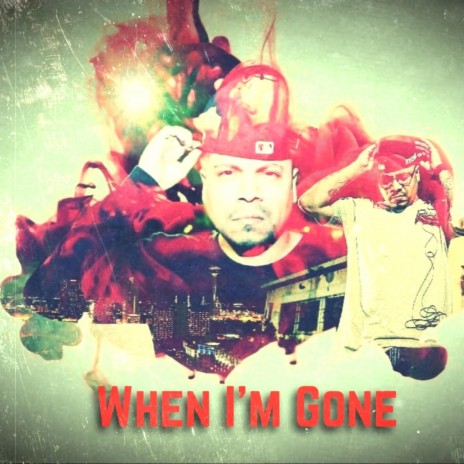 When I'm Gone | Boomplay Music
