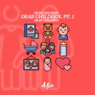 Dear Children, Pt. 1 (feat. Lloyd John)