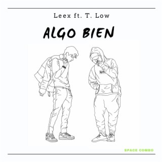 Algo bien ft. T. Low lyrics | Boomplay Music