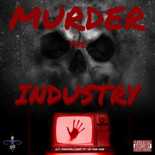 Murder the Industry