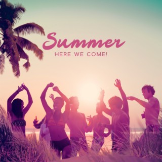 Summer, Here We Come! The Best Upbeat Jazz Music [Summer Solstice Party]