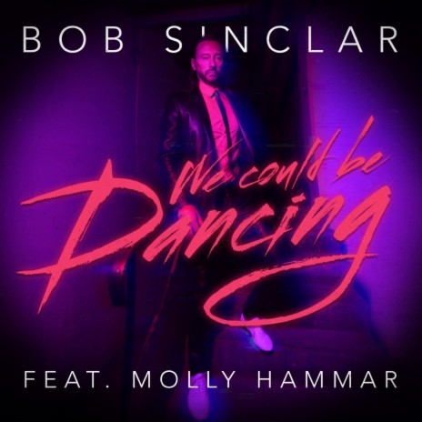 We Could Be Dancing ft. Molly Hammar | Boomplay Music