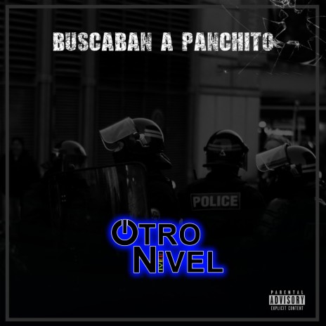 Buscaban a Panchito | Boomplay Music