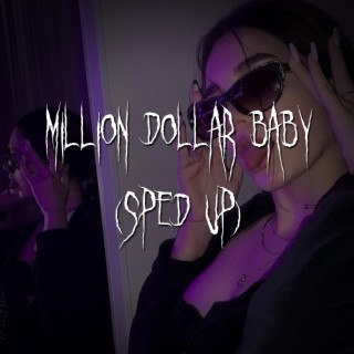 million dollar baby (sped up)