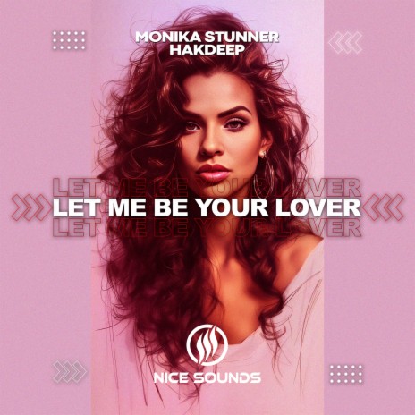 Let Me Be Your Lover ft. Hakdeep | Boomplay Music