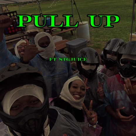 Pull Up ft. StgJuice | Boomplay Music